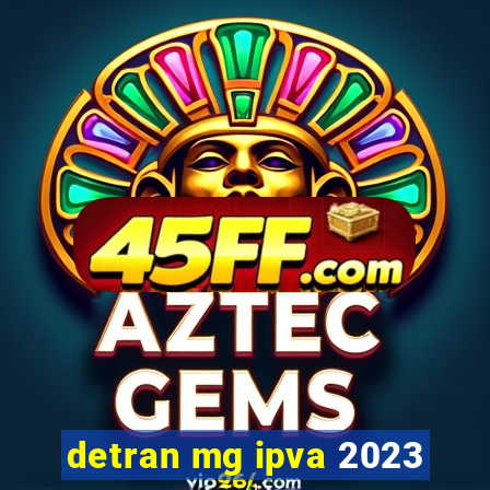 detran mg ipva 2023